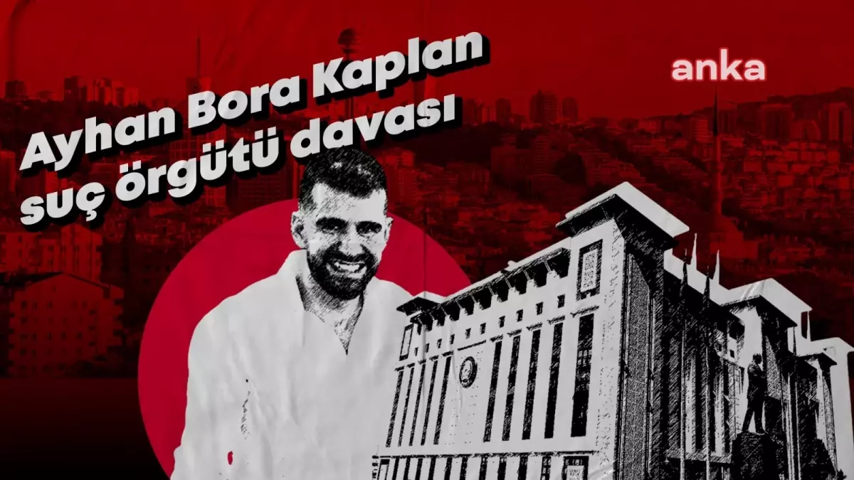 Ayhan Bora Kaplan’a 68 Yıl Hapis Cezası