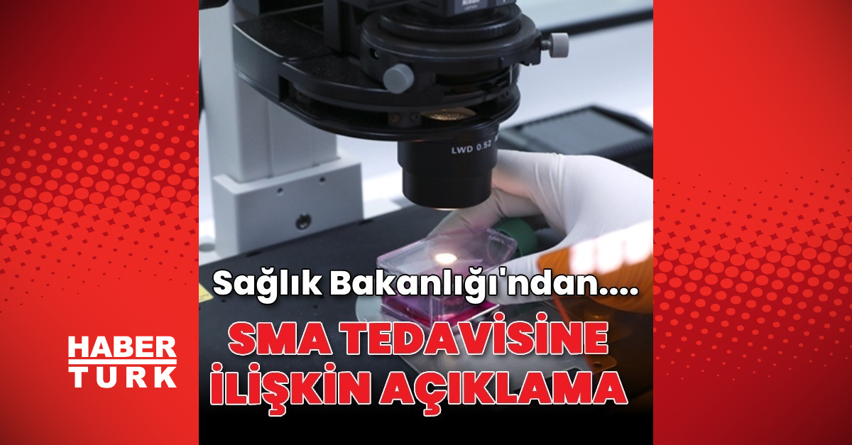 Sağlık Bakanlığından SMA tedavisine ilişkin açıklama